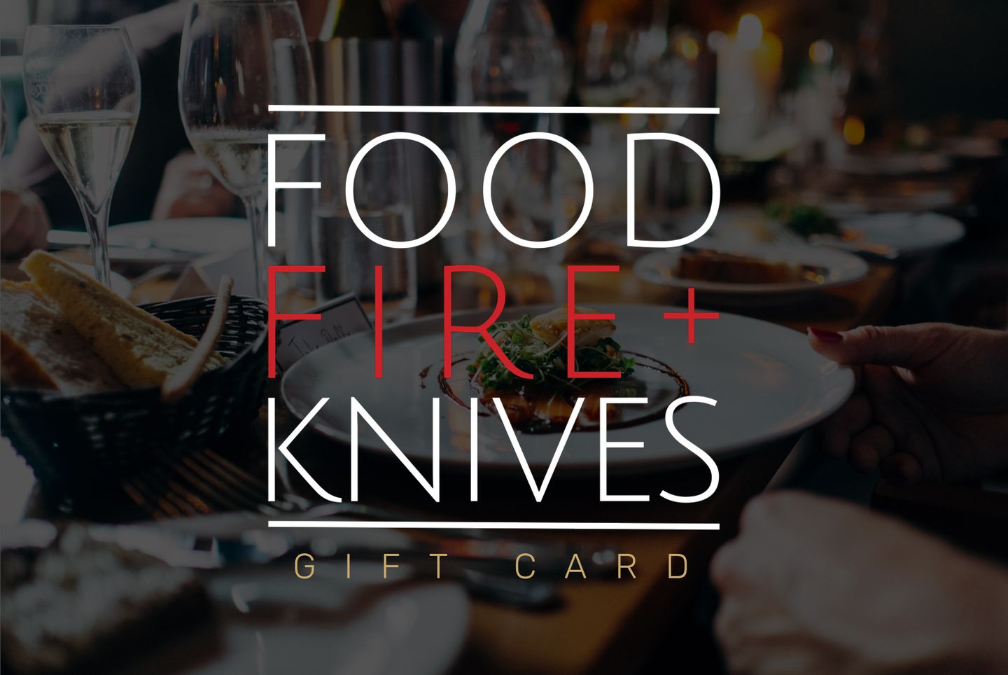 Food Fire + Knives Gift Card